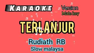 Download lagu KARAOKE TERLANJUR RUDIATH RB. Malekey mp3 Download lagu KARAOKE TERLANJUR RUDIATH RB. Malekey mp3