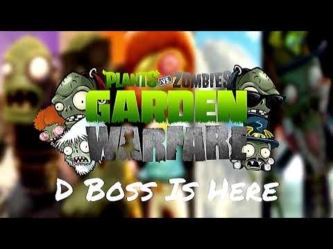 [D Boss Is Here] Plants vs Zombies: Garden Warfare - Soundtrack