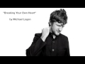 Breaking Your Own Heart - Michael Logen - As ...