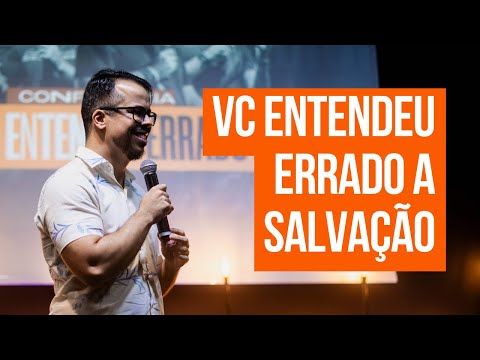 VOCÊ ENTENDEU ERRADO A SALVAÇÃO // SAULO DANIEL