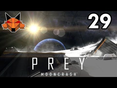 Let's Play Mooncrash (Prey DLC) Part 29 - Great Success! [PC/Blind]