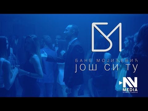 Bane Mojicevic - Jos si tu (Official video 2017) - 4K