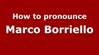 How to pronounce Marco Borriello