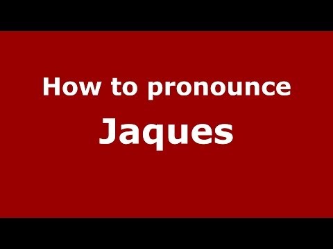 How to pronounce Jaques (French) - PronounceNames.com