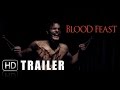 Blood Feast Trailer (2016) - Official Remake