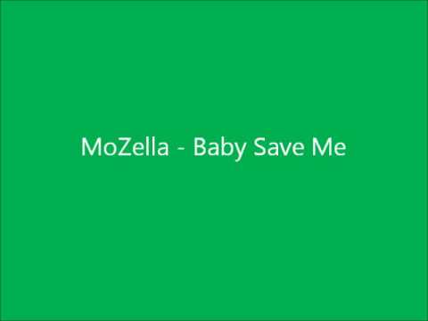 MoZella - Baby Save Me