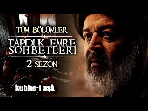 Tapduk Emre Sohbetleri | Tüm Bölümler | 2.Sezon