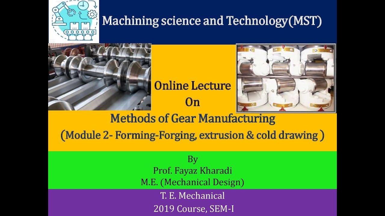 Gear Manufacturing method Forging, extrusion & cold drawing