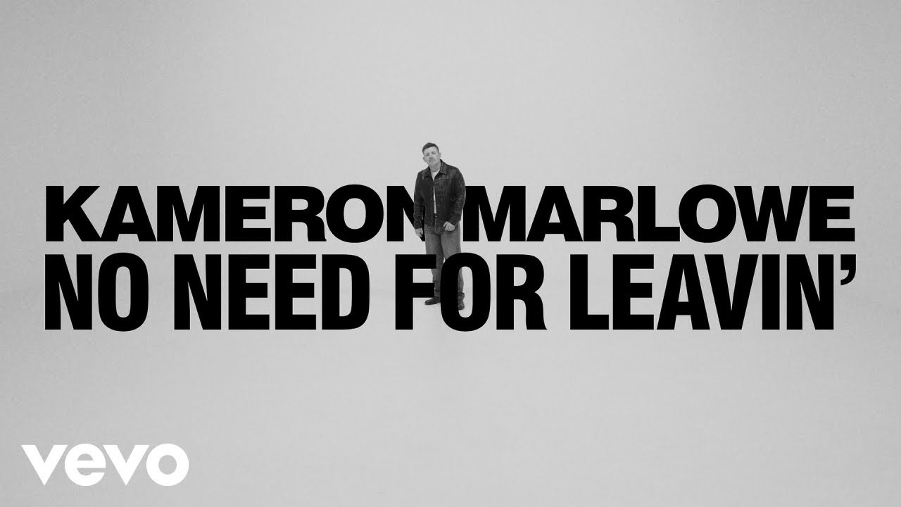 Kameron Marlowe - No Need For Leavin' (Official Music Video)