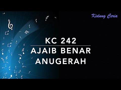 KC 242 Ajaib Benar Anugerah (Amazing Grace) -  Kidung Ceria