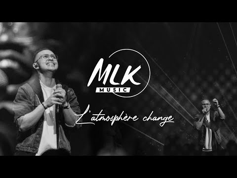 L'atmosphère change / MLK Music