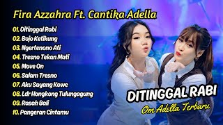 Download lagu Fira Azzahra Adella Ft Cantika Adella - DITINGGAL RABI - BOJO KETIKUNG || DANGDUT TERBARU 2025 mp3