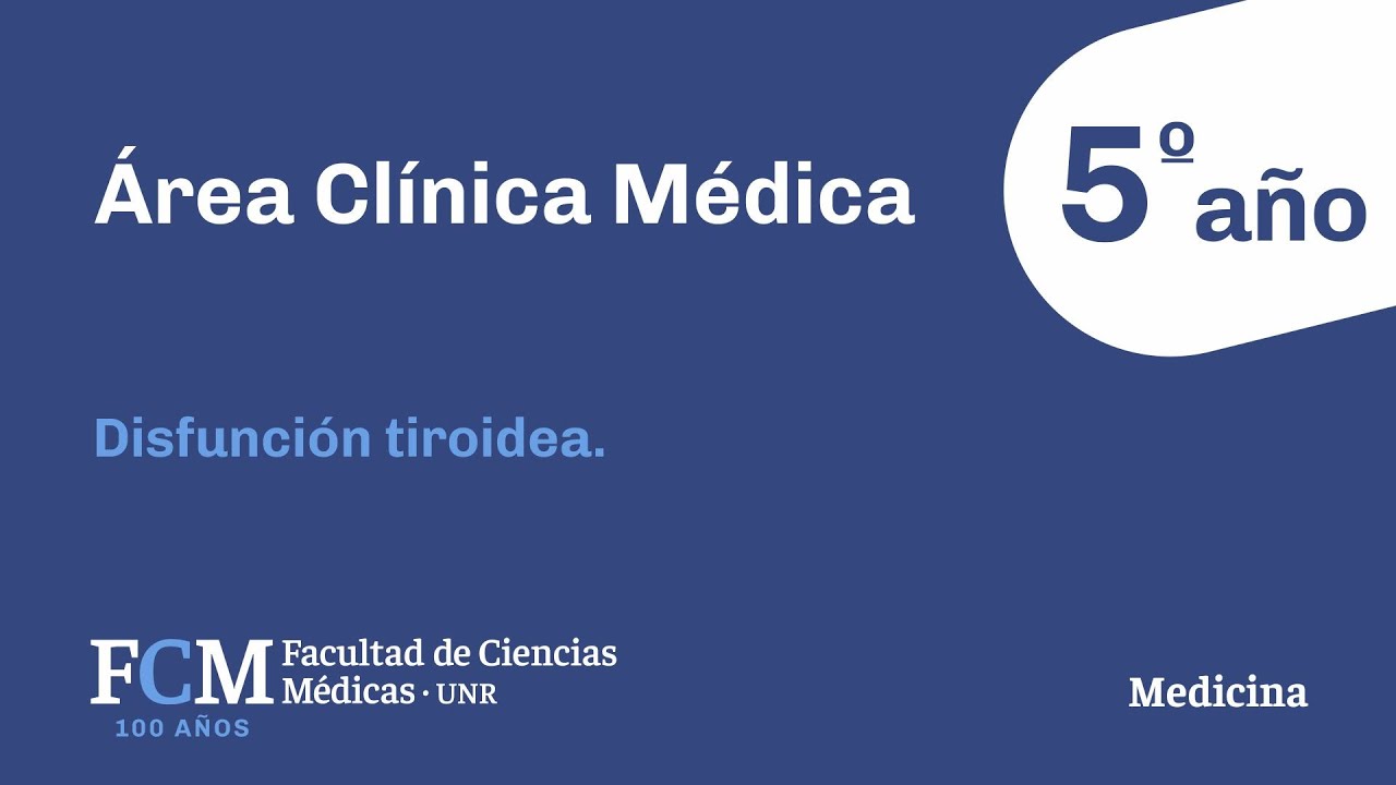 Área Clínica Médica - 5º año: Disfunción tiroidea