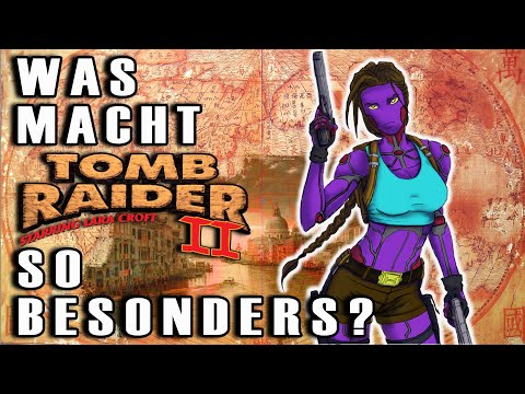 Lara Crofts zweites Abenteuer | Was macht Tomb Raider 2 so besonders?