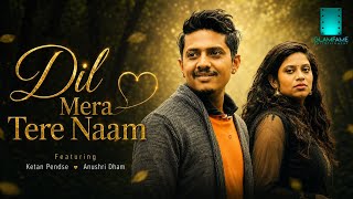 Dil Mera Tere Naam