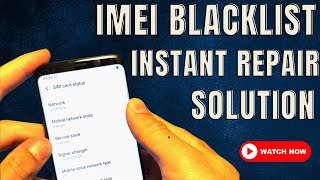 IMEI Blacklist Repair Instant Solution