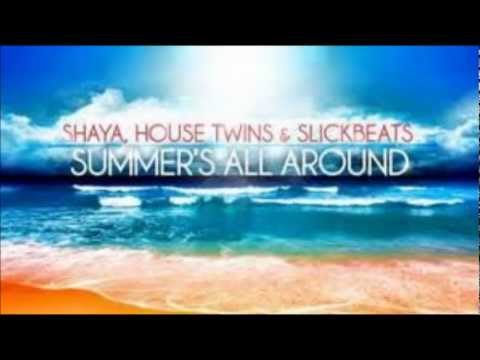 Shaya,HouseTwins & SlickBeats-Summer is All Around