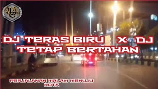 Download lagu Dj Teras Biru X Dj Tetap Bertahan  // Perjalanan malam hari  menuju kota Jayapura mp3