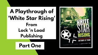 White Star Rising from L'nL Publishing Playthrough Part 1