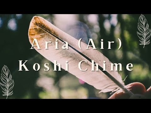 Aria (Air) Koshi Chime | 3 Hours | Calming Sound Healing for Relieving Stress & Soothing the Mind