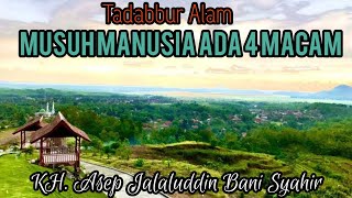 Download lagu TADABBUR ALAM | MUSUH MANUSIA ADA 4 MACAM mp3