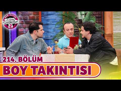 Boy Takıntısı (214. Bölüm) - Çok Güzel Hareketler 2
