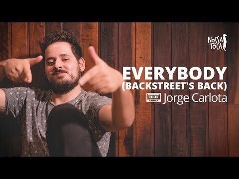 Everybody (Backstreet's Back) - Backstreet Boys (Jorge Carlota cover) Nossa Toca