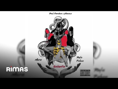 Mora - Señorita ft. Rafa Pabon (Prod. Overdose & Classixs) (Audio Oficial)
