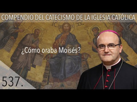 Nº537 ¿Cómo oraba Moisés?