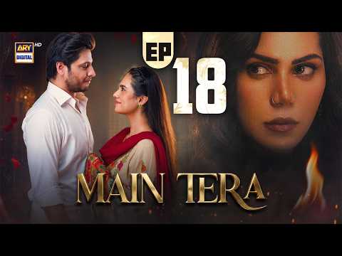 Main Tera Episode 18