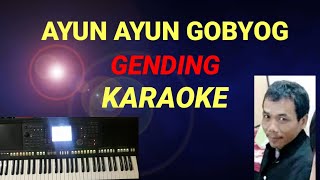Download lagu AYUN AYUN GOBYOK - KARAOKE mp3 Download lagu AYUN AYUN GOBYOK - KARAOKE mp3