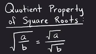 Quotient Property of Square Roots