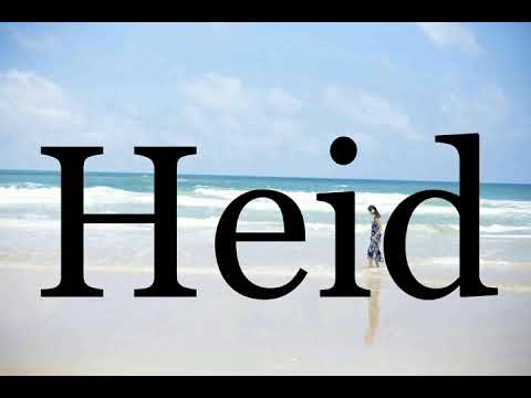 How To Pronounce Heid🌈🌈🌈🌈🌈🌈Pronunciation Of Heid
