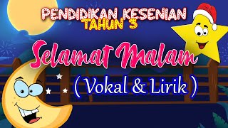 Download lagu PENDIDIKAN KESENIAN TAHUN 3| SELAMAT MALAM (Vokal & Lirik) mp3