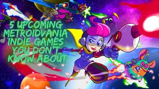 5 Upcoming Indie Metroidvania Games You Probably Didn't Know About - 2023 and Beyond (Part 6)