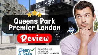 Queens Park Premier London Hyde Park Hotel Review - The Good, The Bad, and The U