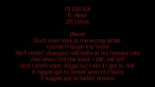 50 Cent - I&#39;ll Still Kill ft. Akon [2K Lyric]