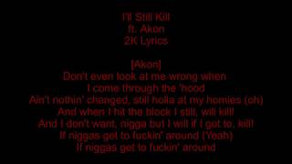 50 Cent - I&#39;ll Still Kill ft. Akon [2K Lyric]