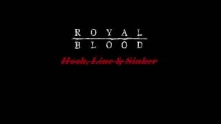 Royal Blood - Hook, Line & Sinker