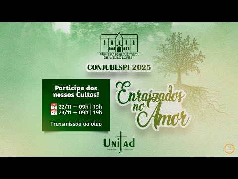 CONJUBESPI - 2025 - Enraizados no Amor - 22/11 - 9h - Culto