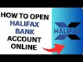 How to Open Halifax Bank Account Online? Sign Up Halifax