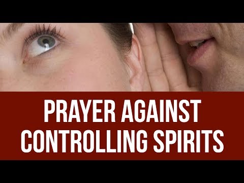 Prayer against Mind Controlling Spirits (for Family and Friends)