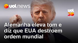 Alemanha eleva tom e diz que política externa dos EUA destroe ordem mundial; China fala em violação