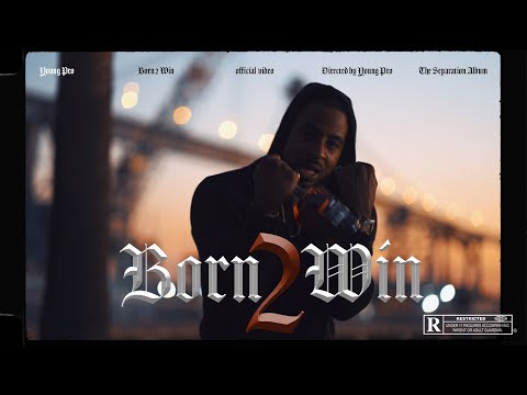 Young Pro - Born 2 Win (Official Video)