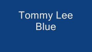 Tommy Lee - Blue