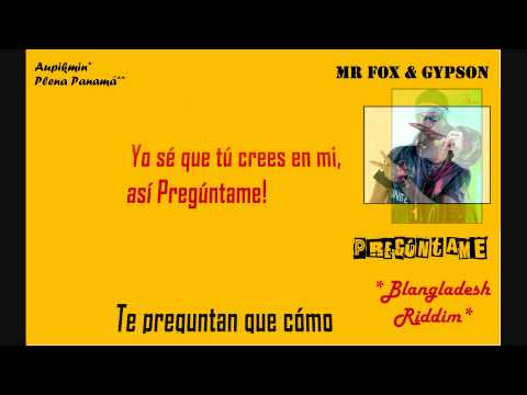 Mr Fox & Gypson Doit - Pregúntame (Con Letra)