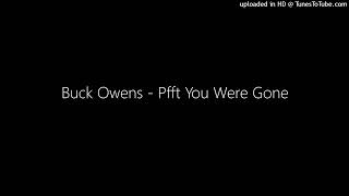 Buck Owens - Pfft You Were Gone