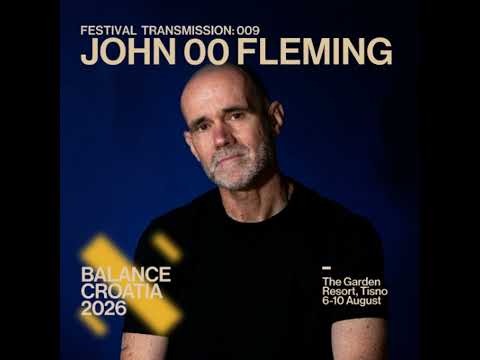 Balance Music [Official] and JOOF Recordings • John 00 Fleming 