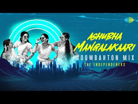 Ashubha Mangalakaari - Moombahton Mix | Super Sharanya | Justin Varghese | The Independeners