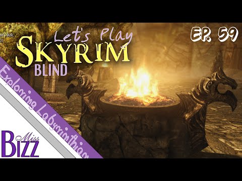 Let's Play Skyrim Blind Ep. 59 - Exploring the Labyrinthian